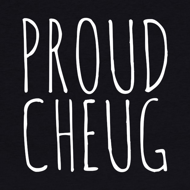 Proud Cheug - Millennial Gen Z Fashion by RecoveryTees